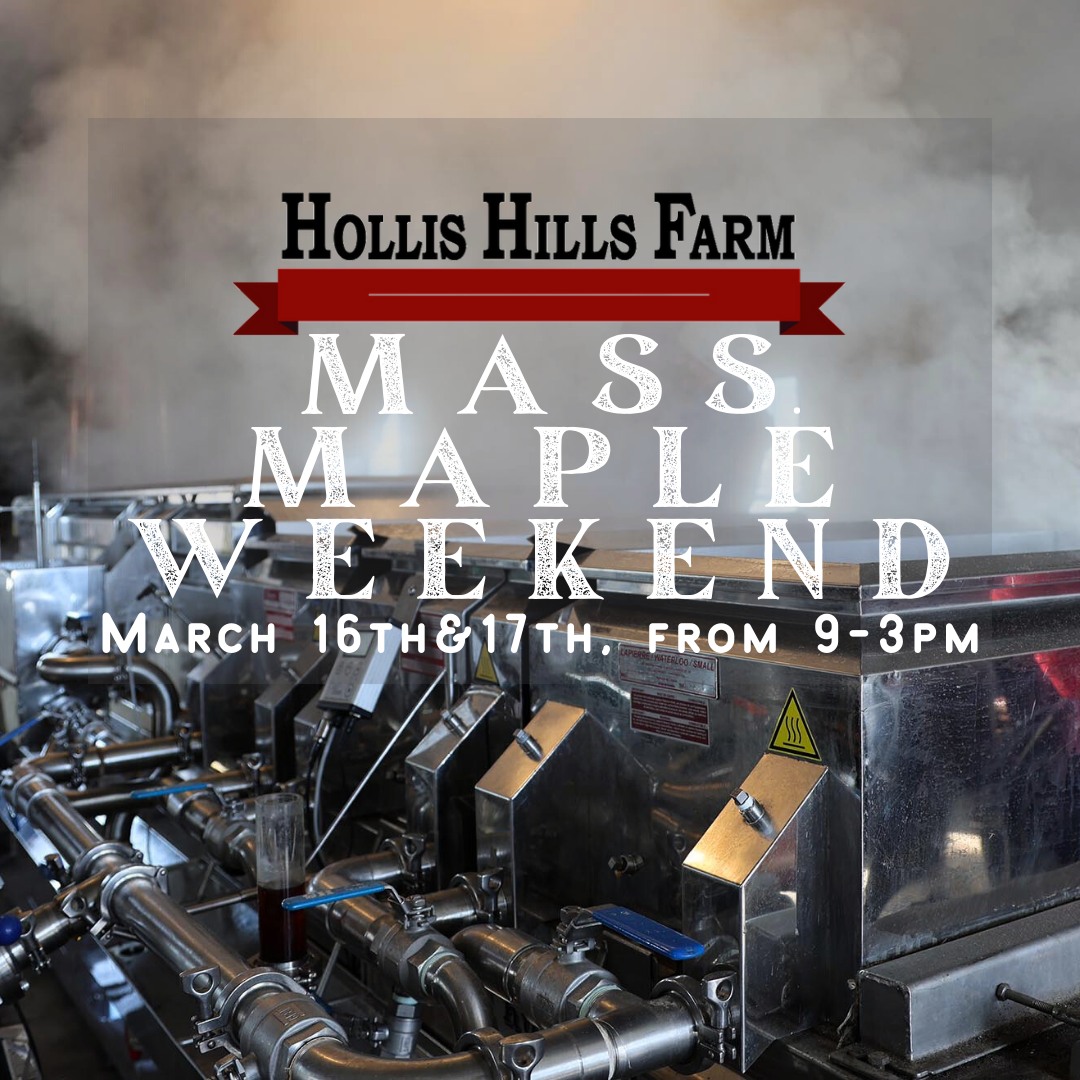 Hollis Hills Farm Maple Weekend Mar 17, 2024 Visit North Central